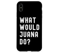 Cosa Avrebbe Fatto Juana? Custodia per iPhone XS Max