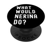 Cosa Avrebbe Fatto Nerina? PopSockets PopGrip Adesivo