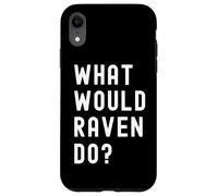 Cosa Avrebbe Fatto Raven? Custodia per iPhone XR