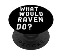 Cosa Avrebbe Fatto Raven? PopSockets PopGrip Adesivo