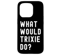 Cosa Avrebbe Fatto Trixie? Custodia per iPhone 15 Pro