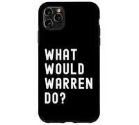 Cosa Avrebbe Fatto Warren? Custodia per iPhone 11 Pro Max