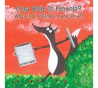 Cosa bolle in pentola?-What's cooking in the pot? Ediz. a colori - Cappell...