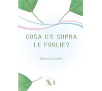 COSA C’È SOPRA LE FOGLIE?