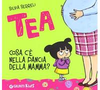 Cosa c' nella pancia della mamma? Tea by Silvia Serreli(1905-07-04)