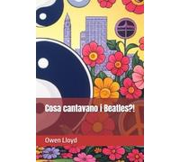 Cosa cantavano i Beatles?!