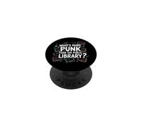 Cosa c'è di più punk della biblioteca pubblica PopSockets PopGrip Adesivo