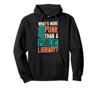 Cosa c'è di più Punk di Una Biblioteca pubblica Felpa con Cappuccio