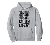 Cosa c'è di più Punk di Una Biblioteca pubblica Felpa con Cappuccio