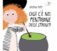 Cosa c'è nel pentolone della strega? Ediz. a colori