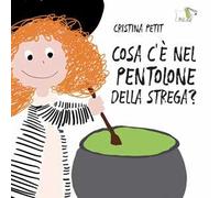 Cosa c'è nel pentolone della strega? Ediz. a colori