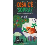 Cosa c'è sopra? Osserva e scopri a naso in su. Libro pop-up. Ediz. a colori