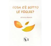 Cosa c'è sotto le foglie?