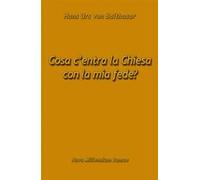 Cosa c'entra la Chiesa con la mia fede?