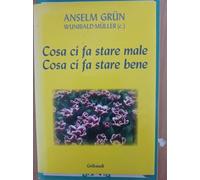 Cosa ci fa stare male. Cosa ci fa stare bene