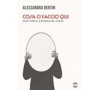 Cosa ci faccio qui. Agostino e la ricerca del senso
