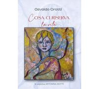 Cosa ci riserva la vita