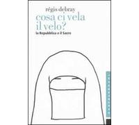 Cosa ci vela il velo? La Repubblica e il sacro