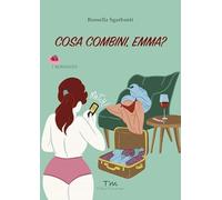 Cosa combini, Emma?