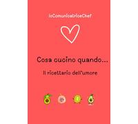 Cosa cucino quando…: Scegli la ricetta che ti somiglia oggi