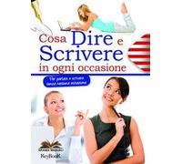 Cosa dire e scrivere in ogni occasione