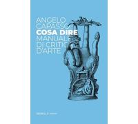 Cosa dire. Manuale di critica d'arte