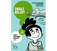 Cosa è bello? Le 15 domande - Baccalario Pierdomenico, Taddia Federico