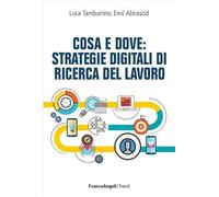 Cosa e dove: strategie digitali di ricerca del lavoro