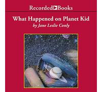 Cosa è successo su Planet Kid