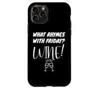 Cosa fa rima con il divertimento del relax del vino del venerdì Custodia per iPhone 11 Pro