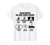 Cosa Faccio Nel Mio Tempo Libero Ciclista Bicicletta Sport Maglietta