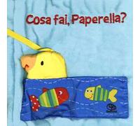 Cosa fai paperella? I batuffolibri. Ediz. illustrata