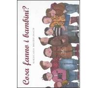 Cosa fanno i bambini?