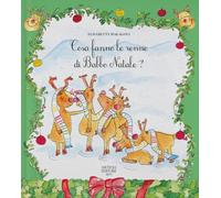 Cosa fanno le renne di Babbo Natale? Ediz. a colori