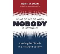 Cosa fare quando nessuno ascolta? : Leading the Ch - NUOVO Robin W. Lovin 20