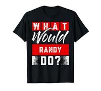 Cosa farebbe Randy? T-Shirt Nome Randy Maglietta