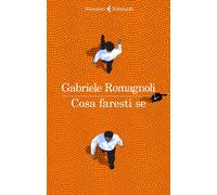 Cosa faresti se [Paperback] [May 13, 2021] Romagnoli, Gabriele