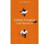 Cosa faresti se - Romagnoli Gabriele