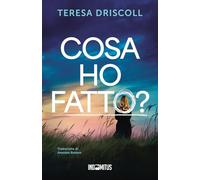Cosa ho fatto?