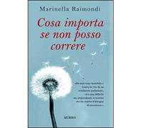 Cosa importa se non posso correre