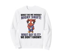 Cosa LAVORIAMO? Turno Notturno! Che Giorno È? Funny Owl Meme Felpa