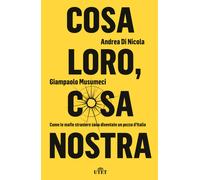 Cosa loro, cosa nostra. Come le mafie straniere sono diventate un pezzo d'...