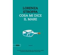 Libri Lorenza Stroppa - Cosa Mi Dice Il Mare