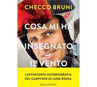 COSA MI HA INSEGNATO IL VENTO - BRUNI CHECCO - SPERLING & KUPFER