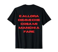 Cosa mi manchi a fare Calcutta Maglietta