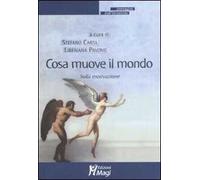 Cosa muove il mondo? Sulla motivazione