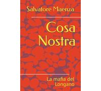 Cosa Nostra: La mafia del Longano