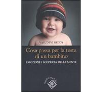 Cosa passa per la testa di un bambino. Emozioni e scoperta della mente