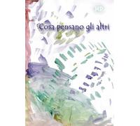 Cosa pensano gli altri