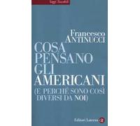 Cosa pensano gli americani (e perché sono così diversi da noi)